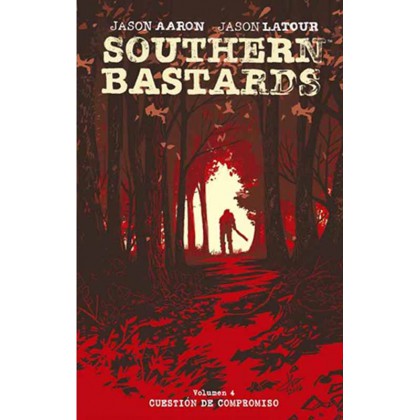 Southern Bastards Vol 4 Cuestion de compromiso - Tapa Dura